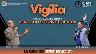 Gran Vigilia con el lema: no es con espada, ni con ejercito Si no con el Espiritu de Dios 23-02-2024