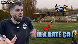 J11 : IL A RATÉ LE BUT DE LA VICTOIRE DEVANT UN BUT VIDE !! #VDG79