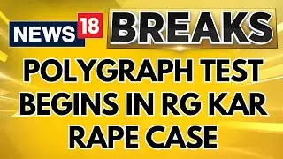 Polygraph Test Of 7 People Underway In CBI Office, Sanjay Roy And Ghosh's Test Begin | News18