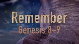 Genesis 8 & 9 - Remember (Noah) - The Genesis Music Project