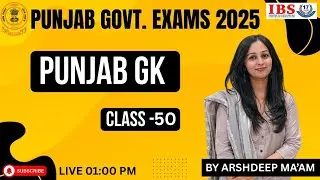 LIVE 01:00 PM || Punjab Govt. Exams 2025 || PUNJAB GK CLASS 50|| ARSHDEEP MA'AM