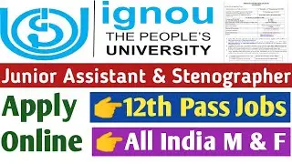 IGNOU Non Teaching Recruitment 2023 | Junior Assistant & Stenographer Vacancies| Apply Online Now