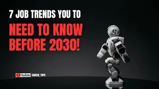 7 Future Job Trends You NEED to Know Before 2030!
