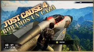 ROBAMOS UN CAZA EN EL CIELO - (JUST CAUSE 4)