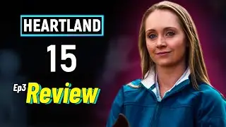 ОБЗОР Сезон 15 Эпизод 3 Heartland - Почему упали рейтинги?