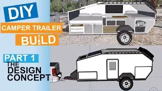 DIY Camper Trailer Build. Part 1: The Design Concept timelapse