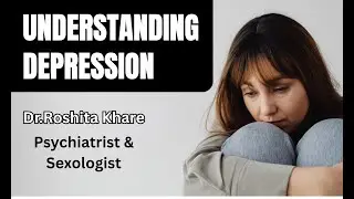 Understanding depression | How to manage depression | Dr Roshita Khare #emotionalhealth #depression