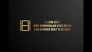 albwMike - WWE Summerslam 2023 Recap & ASW Summer Heat 8/12/2023