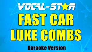 Luke Combs - Fast Car (Karaoke Version)