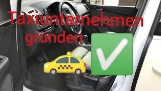 Taxiunternehmen gr&uuml;nden 🚕 pers&ouml;nliche Erfahrungen ☝️🤔