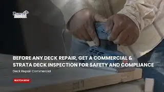 Before any deck repair, get a Commercial & Strata Deck Inspection for safety and compliance