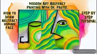 Modern Art Abstract human face painting with Oil Pastel || how to draw abstract human face tutorial