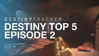 DestinyTracker Top 5 - Destiny Clips - Episode 2