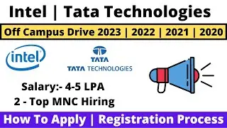 Intel | Tata Technologies Off Campus Drive 2023 | 2022 | 2021 | 2020 BATCH | How to Apply | Process