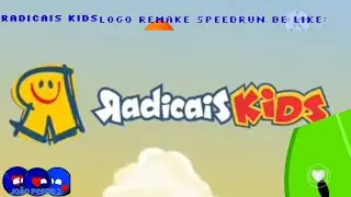 Radicais kids logo remeke speedrun be like: