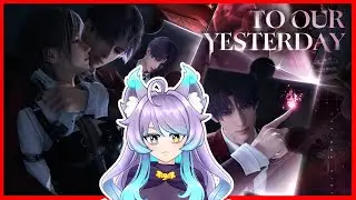 [ STREAM ] To Our Yesterday part 2/2 | MAIN STORY UPDATE | Love and Deepspace