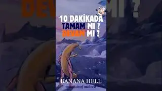 ASLA OYNANMAYAN OYUNLARA G&Ouml;Z ATIYORUM! 10 DAKİKADA TAMAM MI DEVAM MI ? | Banana Hell