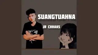 Jr chhaks Suangtuahna