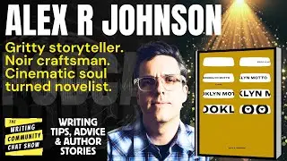 From writing movies to writing novels. Critically Acclaimed Filmmaker Alex R. Johnson.