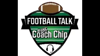 Football Talk w/ Coach Chip Season 1 Episode #27 