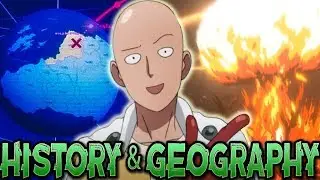 История и география мира One Punch Man в деталях