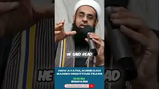 How Ayatul Kursi Can Banish Nighttime Fears | Dr. Mufti Abdur-Rahman ibn Yusuf Mangera