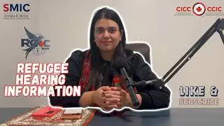 Refugee Hearing Information | Complete Guide for Protected Persons | SMIC | Seemab Meer | RCIC-IRB