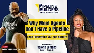 Why Most Agents Don&rsquo;t Have a Pipeline - Lead Generation vs Lead Nurture