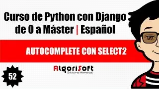 Curso de Django 3 | Autocomplete con select2 | Video 52