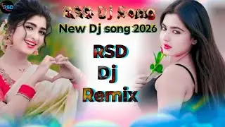 New Dj song 2026 Dj Remix song hindi Dj song remix dj song  RSD Dj song Dj rsd Remix 144p
