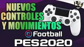 TUTORIAL NUEVOS CONTROLES Y MOVIMIENTOS EN eFootball PES 2020