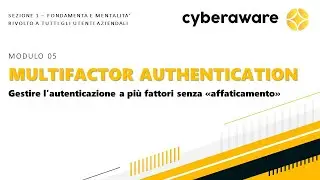 📱 Modulo 05: MFA: Difesa a pi&ugrave; livelli e 
