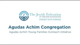 Federation's Pitch Night: Agudas Achim Congregation - Young Families Outreach Initiative