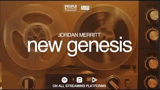 New Genesis by Jordan Merritt- Lyric Video
