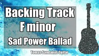 F minor Backing Track - Fm - Slow Sad Power Ballad Guitar Jam Backtrack | TS 89