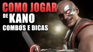 COMO APRENDER A JOGAR COM KANO MK11 COMBOS E DICAS