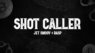 RASP - Shot Caller (ft. Jet Smoov)