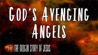 Part 75: God's Avenging Angels - John S. Torell
