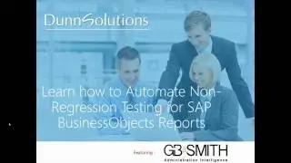Automated Non regression Testing Solution for SAP BusinessObjects