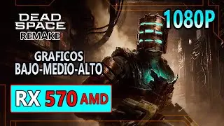 Dead Space Remake ✅ RX 570 4GB + Ryzen 5 5500