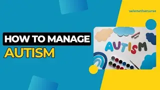 Autism Spectrum Disorder (ASD) - causes, symptoms and how to manage autism symptoms?