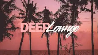 Vanilla Deep 2024 🌼 Best Relaxing Deep House Chill Lounge Chillout Vibes Mix