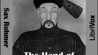 The Hand of Fu-Manchu by Sax ROHMER read by laineyben | Full Audio Book