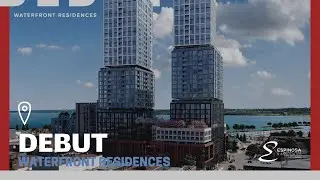 DEBUT WATERFRONT CONDOS | Barrie, ON | Espinosa & Associates