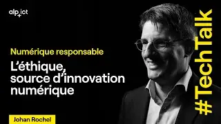 L'&eacute;thique, source d'innovation num&eacute;rique | Johan Rochel, Co-fondateur d'ethix