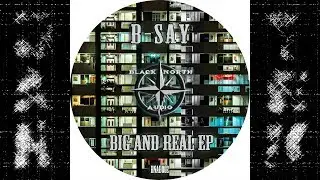 B-Say - Big and Real [BNAD002]