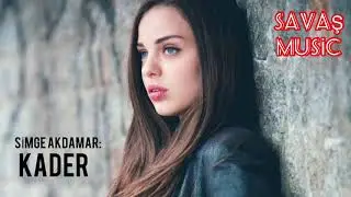 Simge Akdamar: Kader(official video)