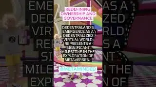 Metaverse History Ep 21: Empowering the User-Driven Metaverse (Decentraland)!