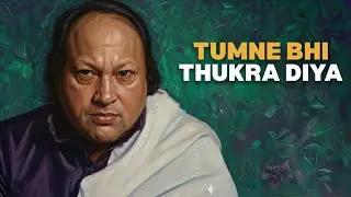 TUMNE BHI THUKRA DIYA - REMIX | सबसे दर्दभरा क़व्वाली | NUSRAT FATEH ALI KHAN | SONGISTERY