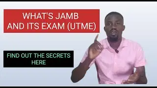 SECRETS ABOUT JAMB AND ITS EXAM (UTME)